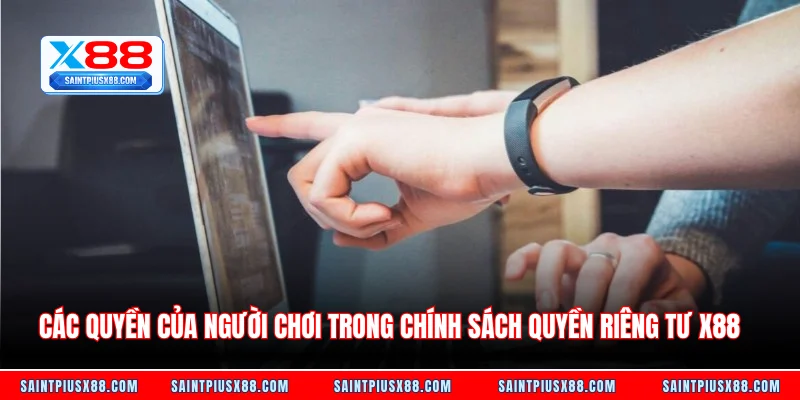 Các quyền của người chơi trong chính sách quyền riêng tư X88